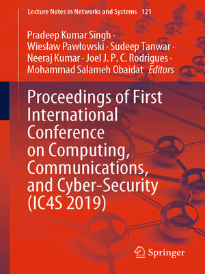 cover image of Proceedings of First International Conference on Computing, Communications, and Cyber-Security (IC4S 2019)